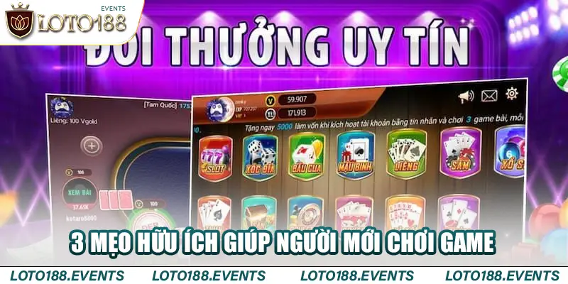 3 mẹo hữu ích giúp người mới chơi game đánh bài đổi thưởng