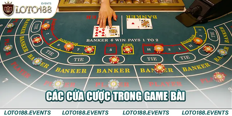 Các cửa cược trong game bài