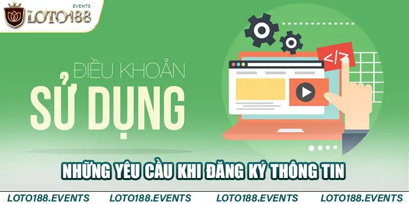 Những yêu cầu khi đăng ký thông tin